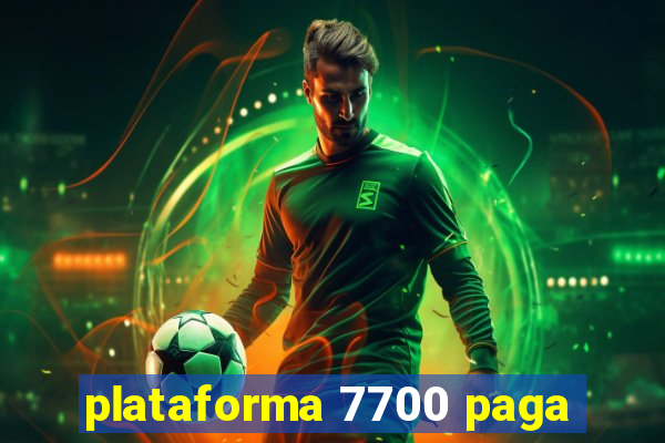 plataforma 7700 paga